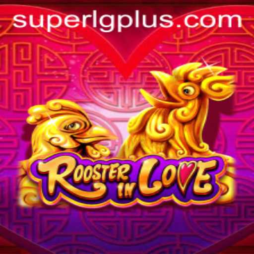 Exploring the Strategic and Engaging World of RoosterInLove with SuperLG